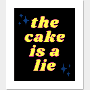 The Cake is a Lie Posters and Art